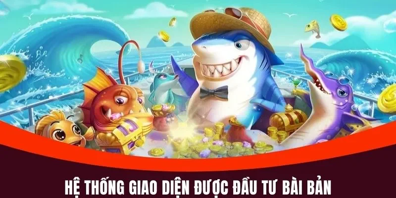 Bắn Cá H5 U888 - Thắng Đậm Cùng Thiên Đường Bậc Nhất 2025 3 Hệ thống giao diện được đầu tư bài bản
