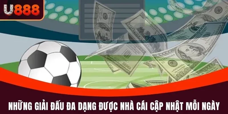 Bóng Đá U888 - Cá Cược Kèo Thơm, Xem Live Miễn Phí 24 Giờ 5 Những giải đấu đa dạng được nhà cái cập nhật mỗi ngày