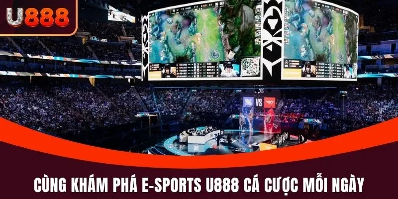E-sports U888 - Cược Thể Thao Điện Tử Xanh Chín, Mẹo Hay 2 Cùng khám phá E-sports U888 cá cược mỗi ngày