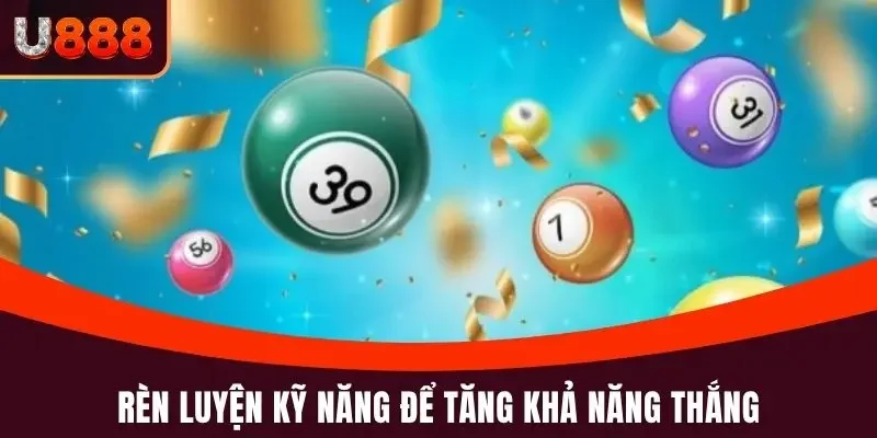 Mega 6/45 U888 - Cơ Hội Đổi Đời Từ Những Con Số May Mắn 5 Rèn luyện kỹ năng để tăng khả năng chiến thắng Mega 6/45 U888