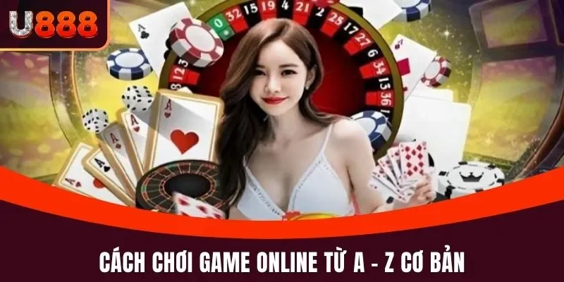 Trang chủ 13 Cách chơi game online từ A - Z cơ bản