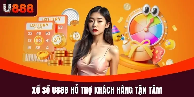 Xổ Số Siêu Tốc U888 - Chốt Số Nhận Ngay Kết Quả Cực Đỉnh 3 Xổ Số U888 hỗ trợ khách hàng tận tâm